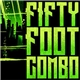 Fifty Foot Combo - Fifty Foot Combo