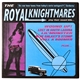 The Royal Knightmares - The Royal Knightmares Play Their Recent Hits...